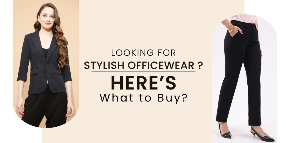 Looking for Stylish Office wear