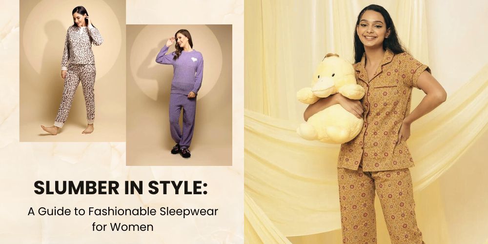 Slumber in Style A Guide to Fashionable Sleepwear for Women