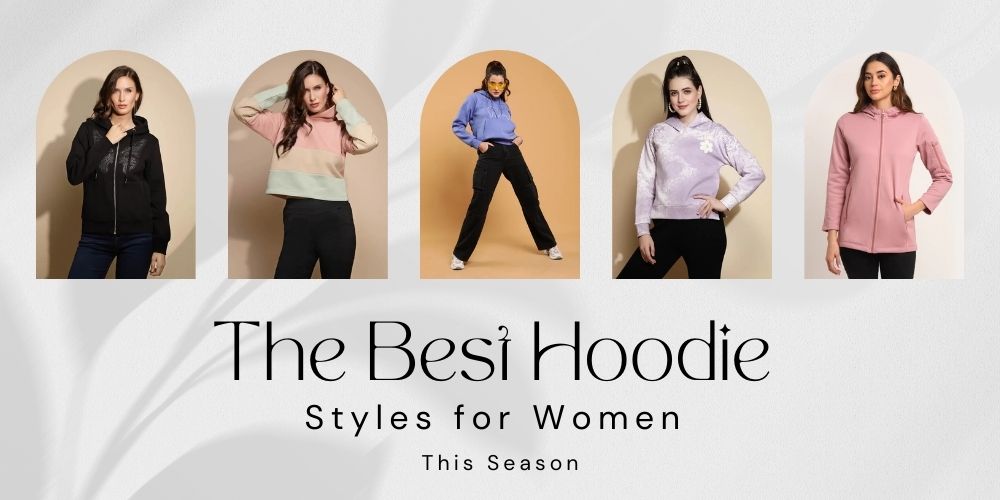 The Best Hoodie Styles for Women This Season