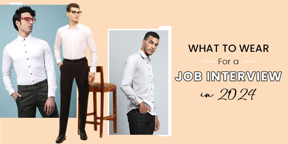 What to Wear for a Job Interview  Dress for Success