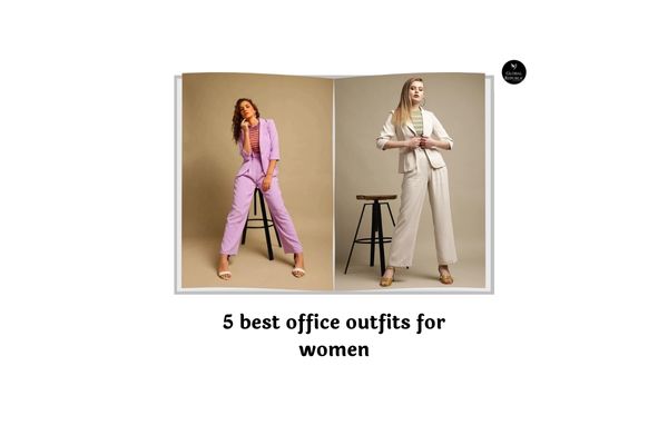 5 best office outfits for women