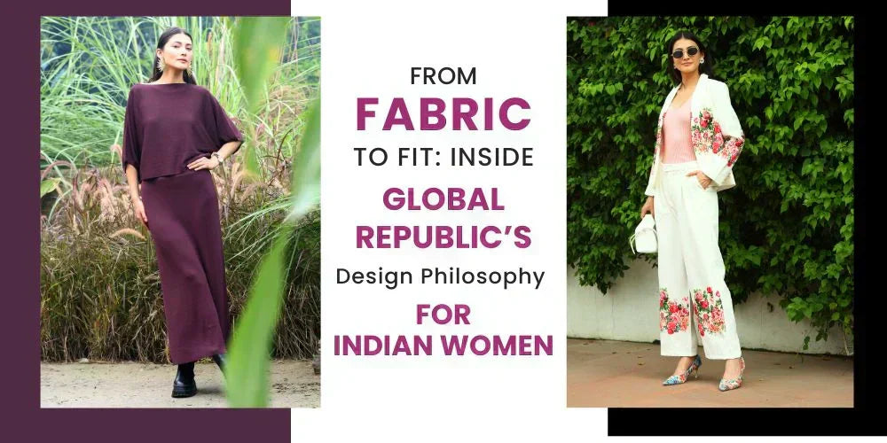 Global Republic’s Design Philosophy for Indian Women
