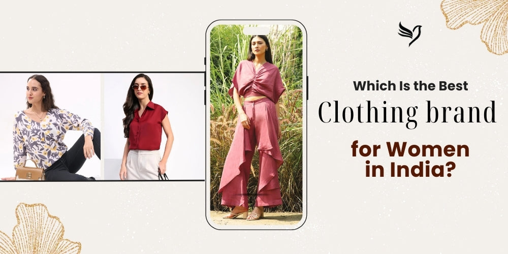 Which Is the Best Clothing Brand for Women in India?