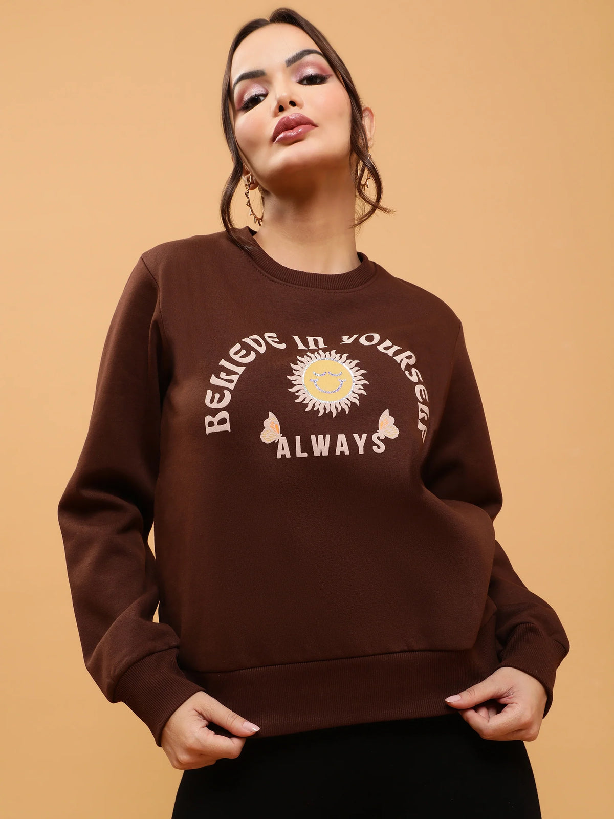Women Brown Believe in Yourself Regular Fit Fleece Sweatshirt